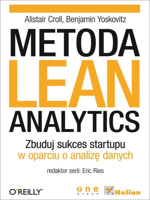 cover image of Metoda Lean Analytics. Zbuduj sukces startupu w oparciu o analize danych